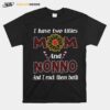 Flower I Have Two Titles Mom And Nonno And I Rock Them Both T-Shirt