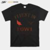 Fluent In Fowl Language Chicken T-Shirt