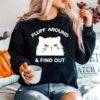 Fluff Around And Find Out Funny Cat Sweater