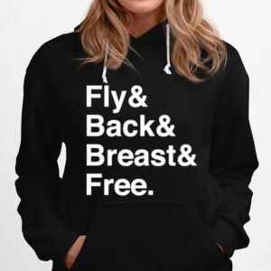 Fly And Back And Breast And Free Hoodie