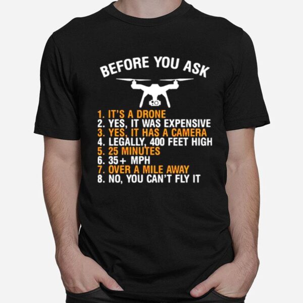 Flycam Before You Ask T-Shirt