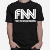 Fnn Fnn Financial News Network Fnn Fake News Network T-Shirt