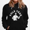 Folk Yeah Hoodie