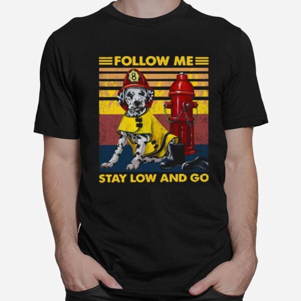 Follow Me Stay Low And Go Vintage T-Shirt