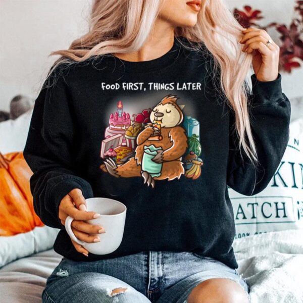 Food First Things Later Foodie Nerd Geek Pizza Witz Faultier Langarmshirt Sweater