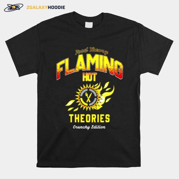 Food Theory Flaming Hot Theories T-Shirt