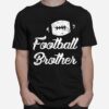 Football Brother T-Shirt