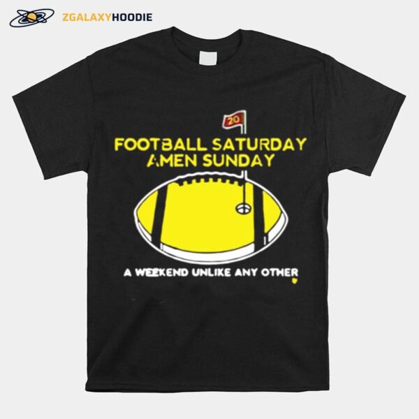 Football Saturday Amen Sunday A Weekend Unlike Any Other T-Shirt