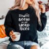 For Avid Readers Book Nerds Books Are Just Word Tacos Sweater