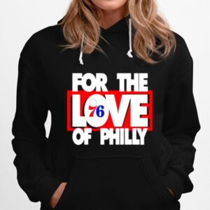 For The Love Of Philadelphia 76Ers Hoodie