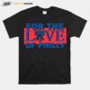 For The Love Of Philly Sixers Basketball Philadelphia 76Ers 2023 Playoffs T-Shirt