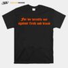 For We Wrestle Not Against Flesh And Blood Giuseppe Barbaro T-Shirt