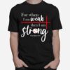 For When I Am Weak Then I Am Strong Baseball T-Shirt