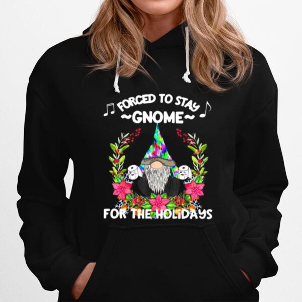 Forced To Stay Gnome For The Holidays Toilet Paper Christmas Hoodie