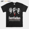 Forefathas %E2%80%93 As Far Back As I Can Remember I Always Wanted To Be A Patriot T-Shirt