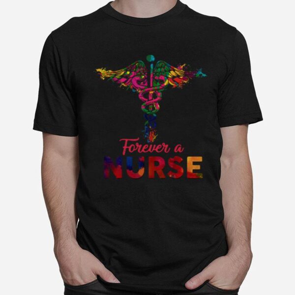 Forever A Nurse Medical T-Shirt