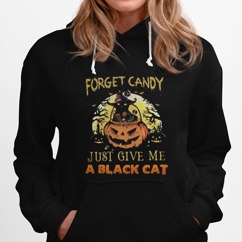 Forget Candy Just Give Me A Black Cat Witch Halloween Hoodie