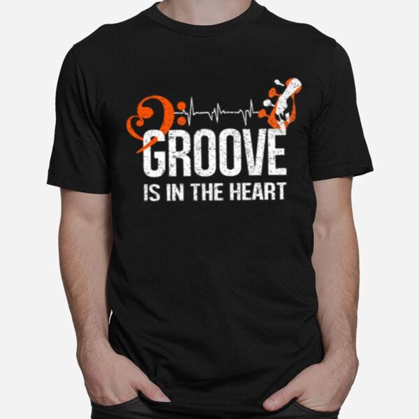 Groove Is In The Heart T-Shirt