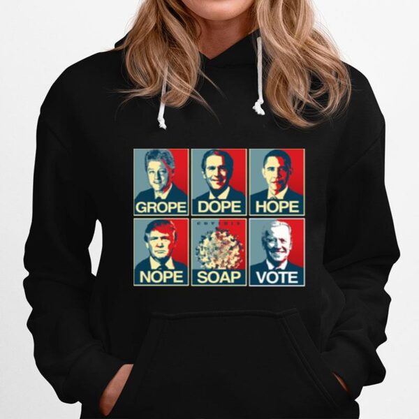 Grope Dope Hope Nope Soap Vote Biden Hoodie