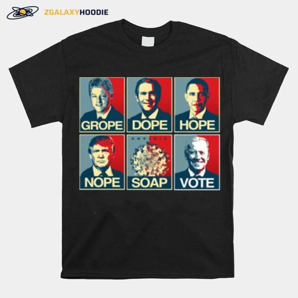 Grope Dope Hope Nope Soap Vote Biden T-Shirt