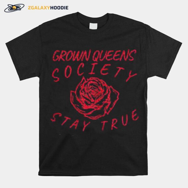 Grown Queens Society Stay True Red Rose T-Shirt