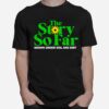 Grown Under Soil And Dirt The Story So Far T-Shirt