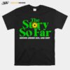 Grown Under Soil And Dirt The Story So Far T-Shirt