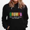 Grumpa Like A Regular Granpa Only Grumpier Hoodie