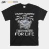 Grumpy Husband And Spoiled Wife Best Friends For Life T-Shirt