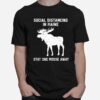 Grunge Social Distancing In Maine Stay One Moose Away T-Shirt