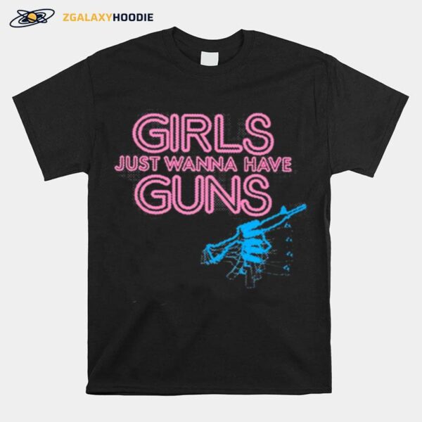 Grunt Style Womens Girls Just Wanna Have Guns T-Shirt