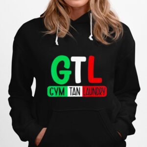 Gtl Gym Tan Laundry Italian Flag New Jersey Garden Nj Shore Hoodie