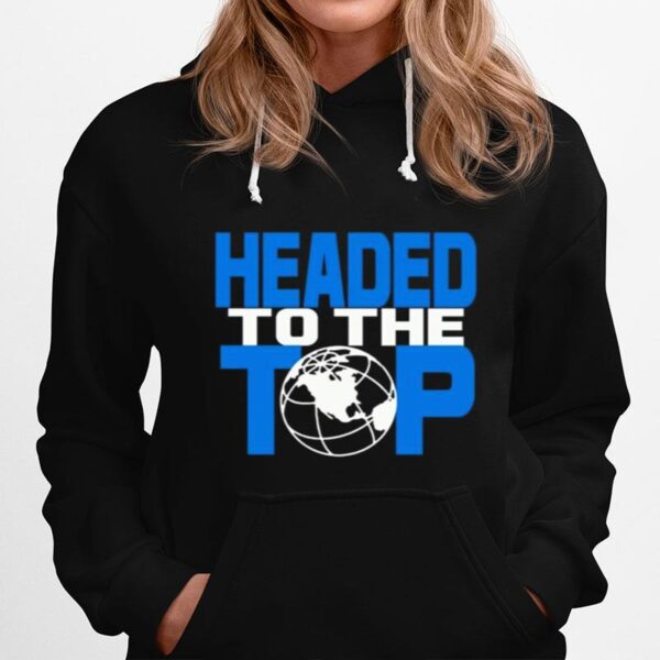 Headed To The Top Hoodie