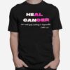 Heal Cancer For With God Nothing Is Impossible Luke T-Shirt