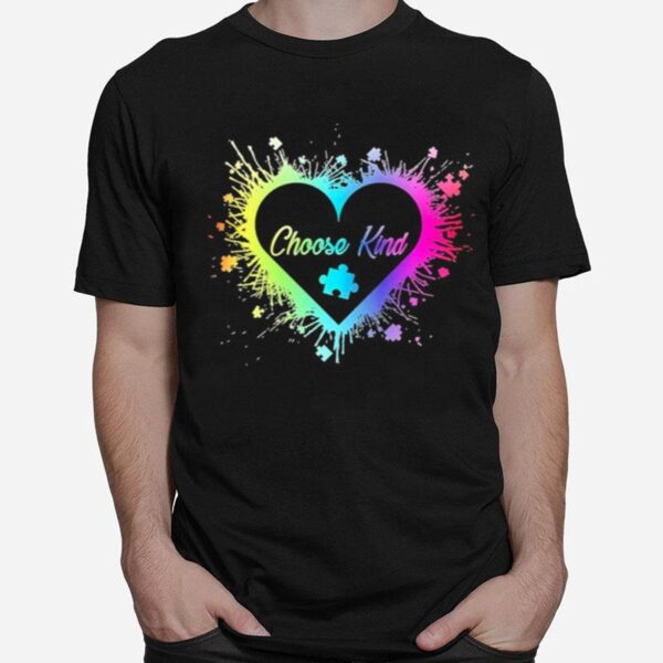 Heart Choose Kind Autism T-Shirt