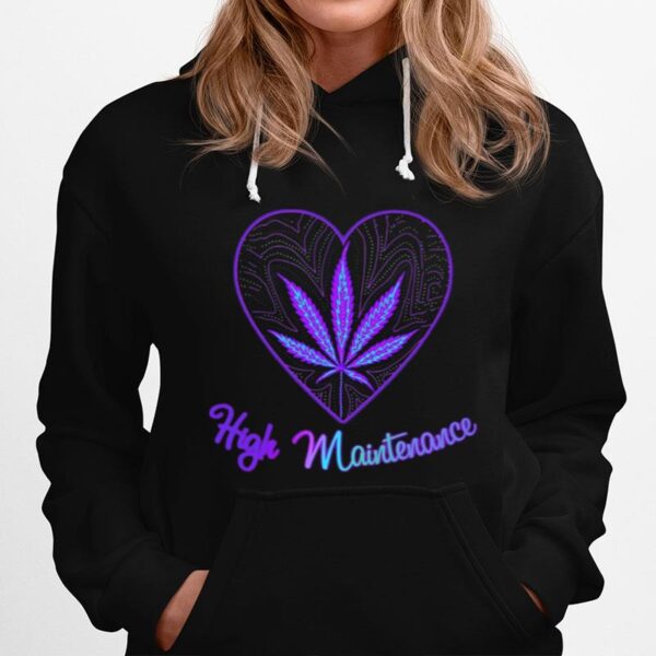 Heart High Maintenance Weed Hoodie