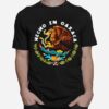 Hecho En Oaxaca Camisa De Mexico Mexican Flag Crest T-Shirt