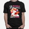 Heifer Im Fragile Not Like A Flower Like A Bomb T-Shirt