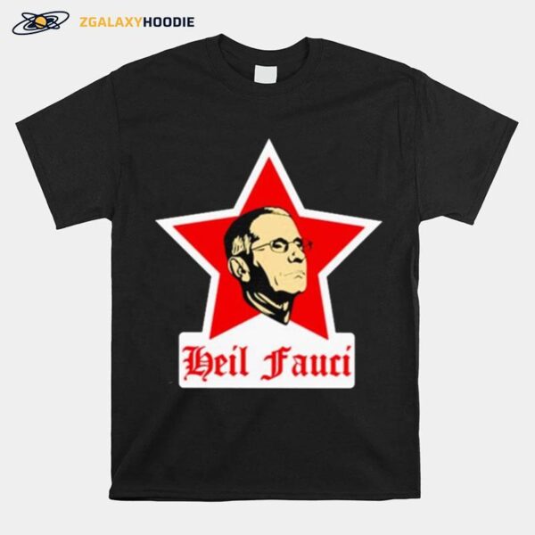 Heil Fauci Dr Fauci T-Shirt