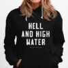 Hell And High Water Hoodie