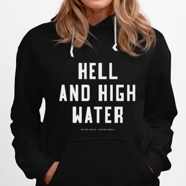 Hell And High Water Hoodie