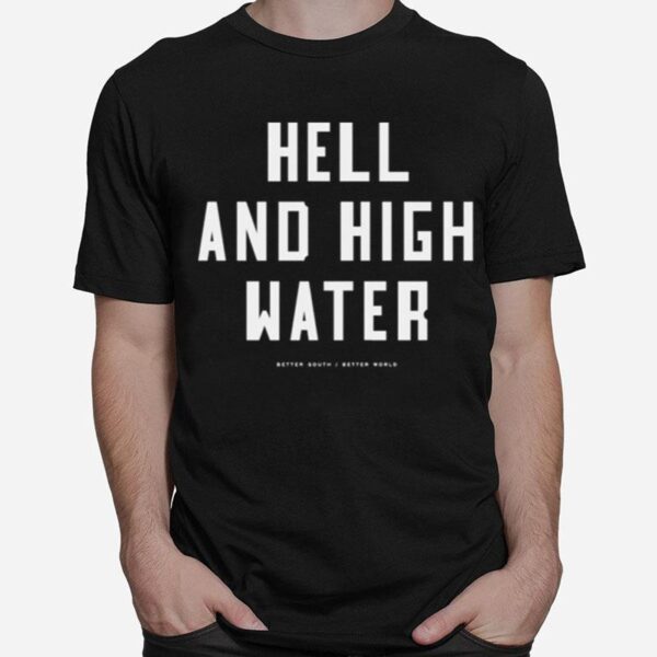 Hell And High Water T-Shirt