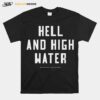 Hell And High Water T-Shirt