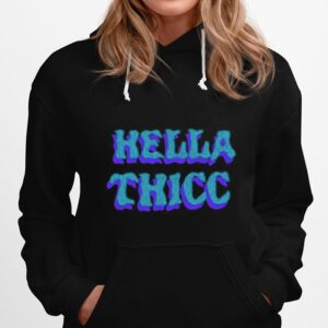 Hella Thicc California Hoodie