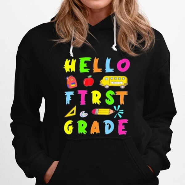 Hello 1St Grade 1St Day Of First Grade 1St Grade Hoodie