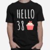 Hello 38 Cupcake T-Shirt