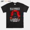 Hello Darkness My Old Friend Ive Come To Go Kayaking With You Again T-Shirt