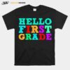 Hello First Grade First Day Back To School Teacher T-Shirt