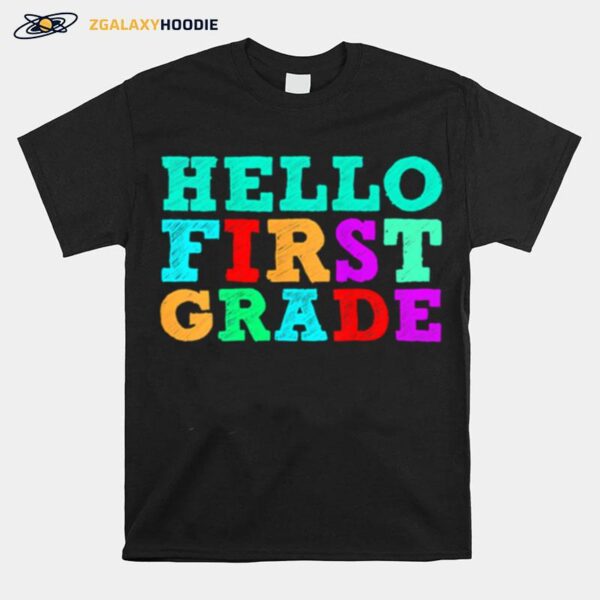 Hello First Grade First Day Back To School Teacher T-Shirt