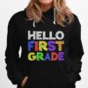 Hello First Grade Tshirt 1St Grade Back To School Hoodie